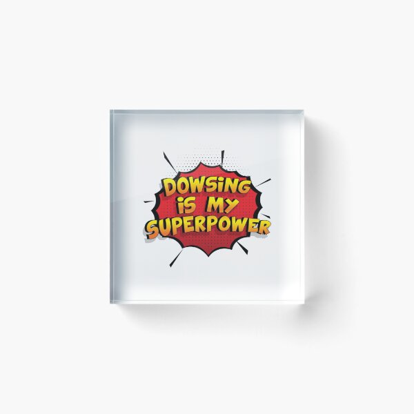 Item preview, Dowsing is my Superpower Funny Design Dowsing Gift designed and sold by CarlesPuyol.