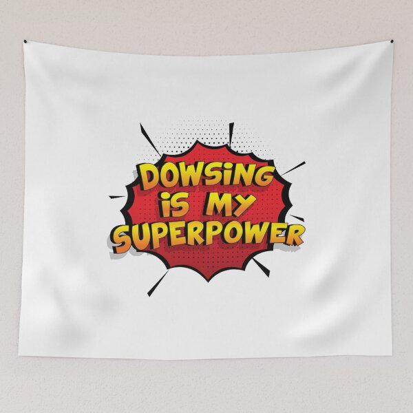 Item preview, Dowsing is my Superpower Funny Design Dowsing Gift designed and sold by CarlesPuyol.