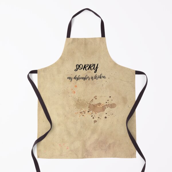 Item preview, Sorry, my dishwasher is broken - humor designed and sold by MadandMean.
