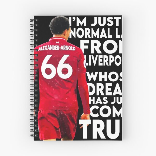 Item preview, Trent Alexander Arnold "I'm Just A Normal Lad From Liverpool Whose Dream Has Just Come True" Liverpool FC designed and sold by anfieldgiftshop.