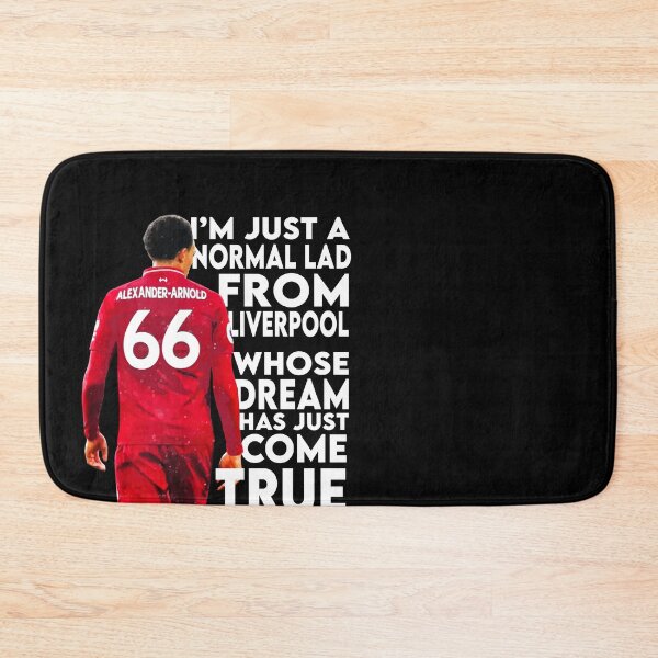 Item preview, Trent Alexander Arnold "I'm Just A Normal Lad From Liverpool Whose Dream Has Just Come True" Liverpool FC designed and sold by anfieldgiftshop.
