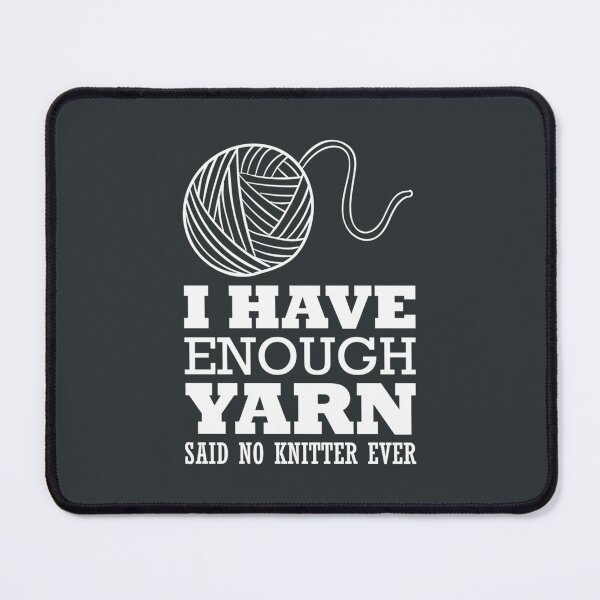 Item preview, I have enough yarn said no kitter ever designed and sold by CarlesPuyol.