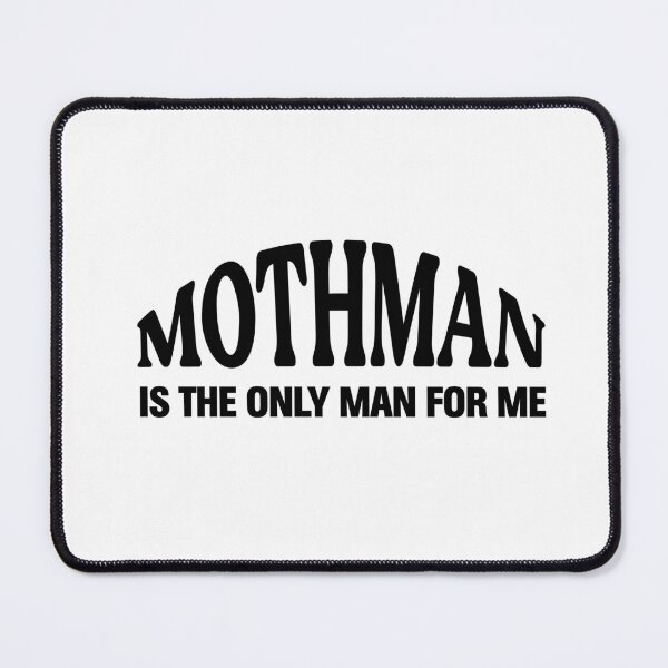Item preview, Mothman is the only man for me designed and sold by since-here.