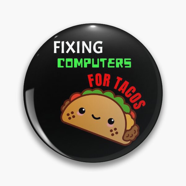 Item preview, Will fix computers for tacos  designed and sold by JaminJ.