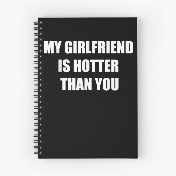 Item preview, My girlfriend is hotter than you designed and sold by pinkard.