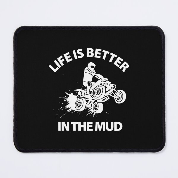 Item preview, Quad Life is better in the Mud designed and sold by CarlosMarchena.