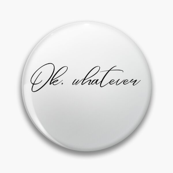 Item preview, Ok, whatever  designed and sold by Moonlight-Art-.