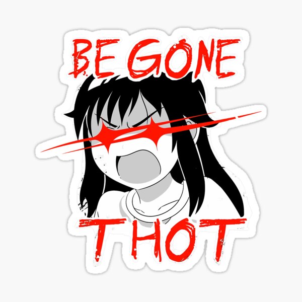 Be Gone Thot Red Eyes Sticker