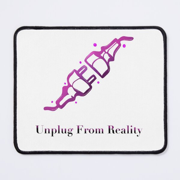 Item preview, Unplug From Reality designed and sold by DiamantArgent.