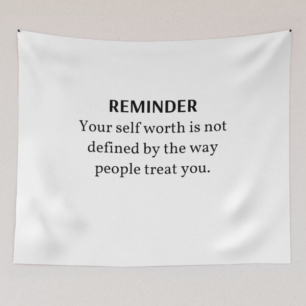 Item preview, REMINDER Your self worth is not defined by the way people treat you - inspirational quotes designed and sold by Exey02.