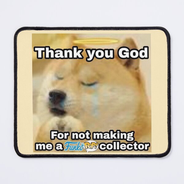 Item preview, Thank you God for not making me a funko pop collector designed and sold by shitpostanon.