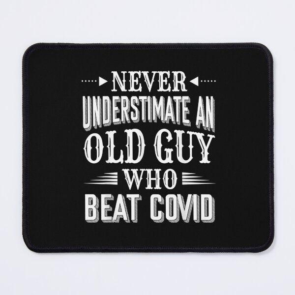 Item preview, Never Underestimate An Old Guy Who Beat Covid T-Shirt designed and sold by Ortega-Blue.