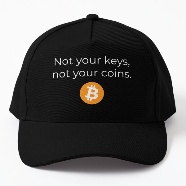 Not your keys, not your coins. Baseball Cap