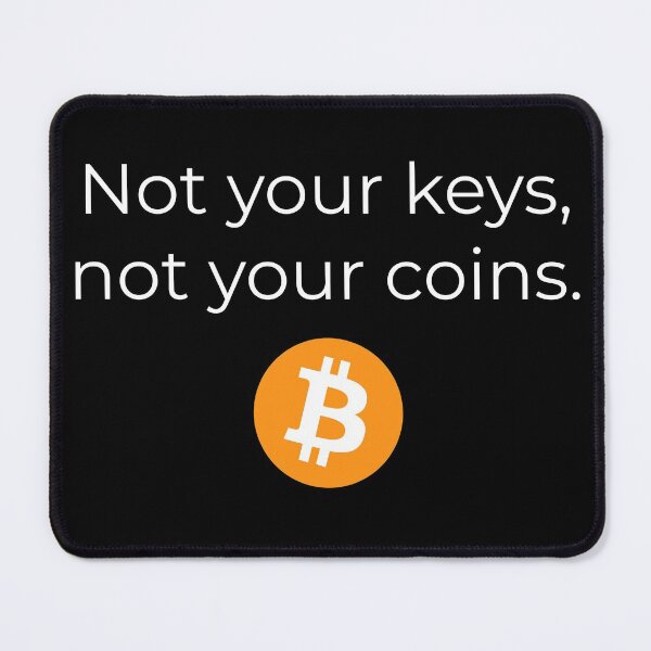 Item preview, Not your keys, not your coins.  designed and sold by Bitgoods.