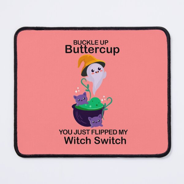Item preview, Buckle Up Buttercup You Just Flipped My Witch Switch Classic T-Shirt designed and sold by Sagarika M.
