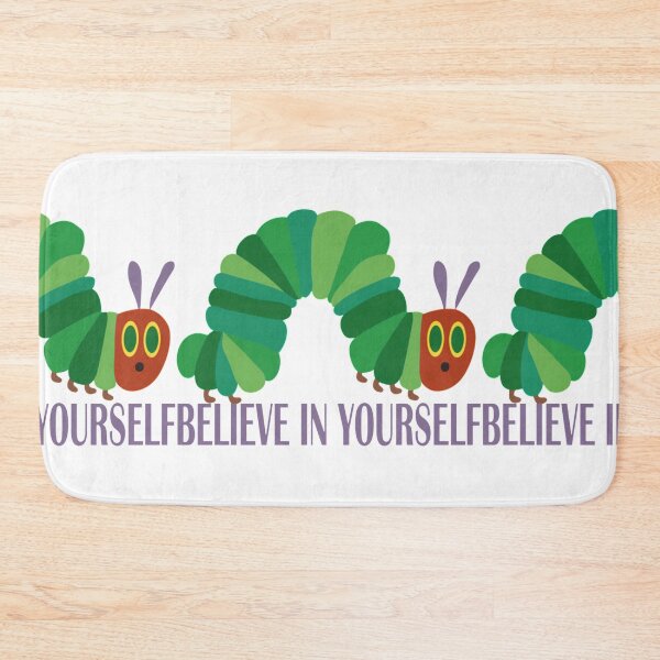Item preview, believe in yourself - hungry caterpillar designed and sold by RorykoSmith.