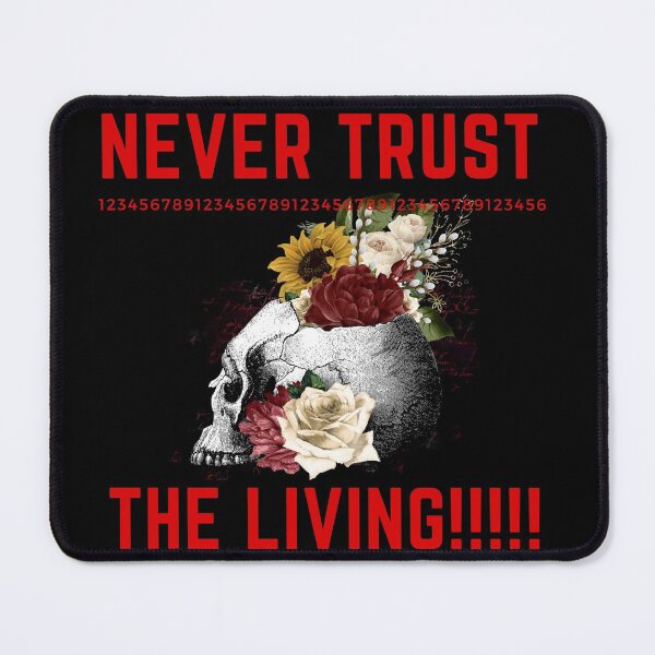 Item preview, Never trust the living designed and sold by Kiarasboutique.