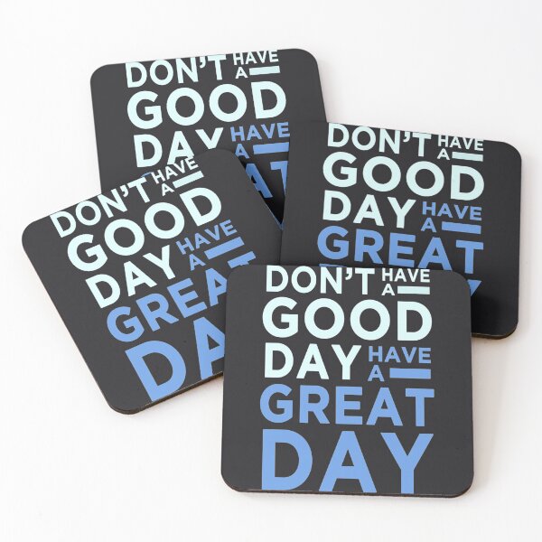Item preview, Don't Have A Good Day, Have A Great Day designed and sold by RorykoSmith.