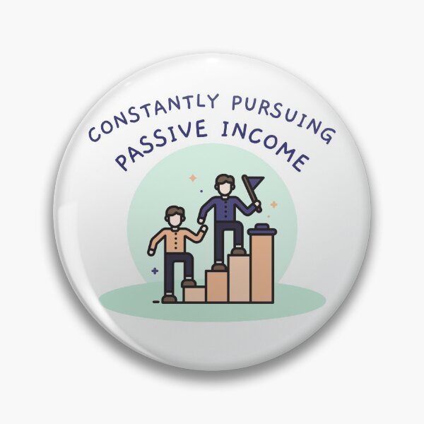 Item preview, Constantly pursuing passive income designed and sold by Dvzshirts.