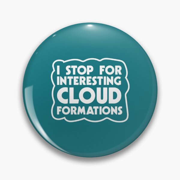 Item preview, I Stop For Interesting Cloud Formations designed and sold by RenatoSanches.