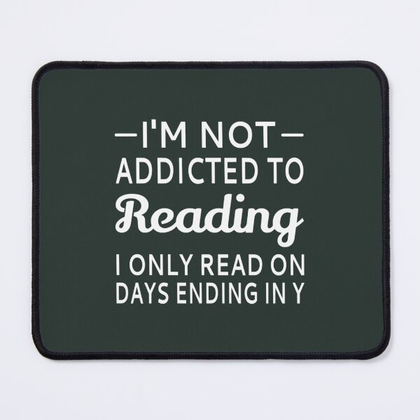 Item preview, Im Not Addicted To Reading designed and sold by RenatoSanches.