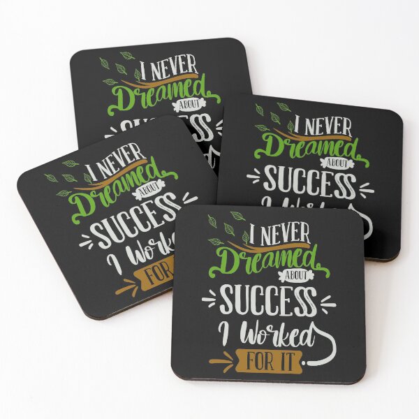 Item preview, I Never Dreamed About Success I Worked For It designed and sold by FOX1999-Design.