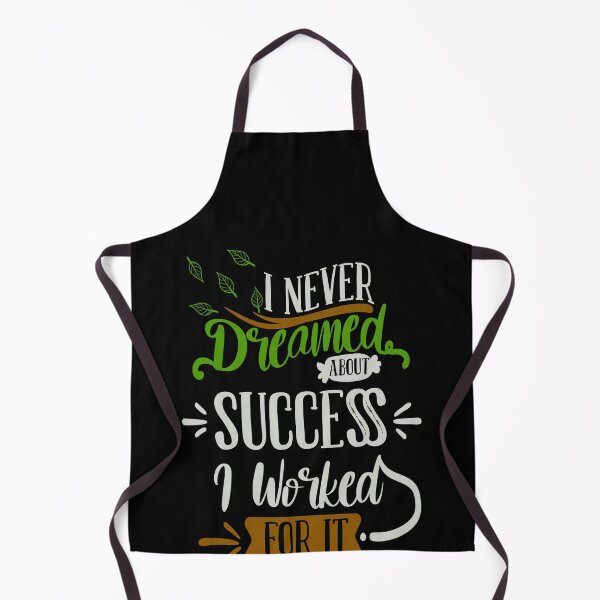 Item preview, I Never Dreamed About Success I Worked For It designed and sold by FOX1999-Design.