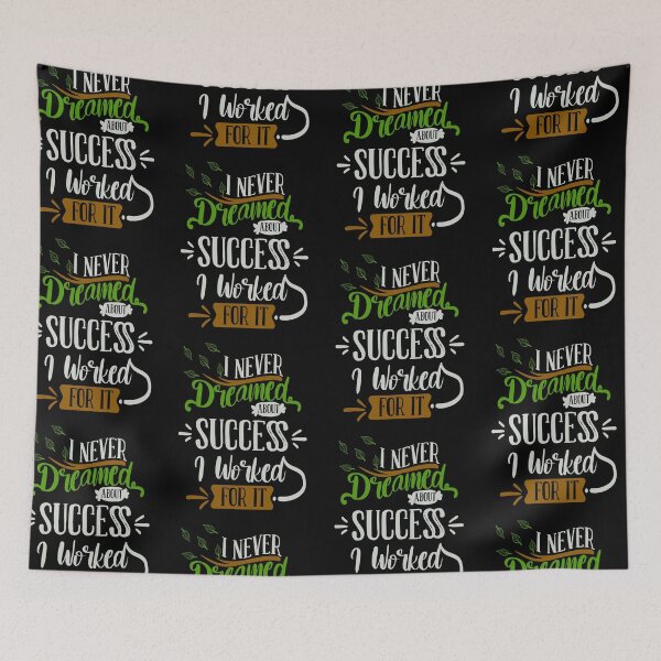 Item preview, I Never Dreamed About Success I Worked For It designed and sold by FOX1999-Design.