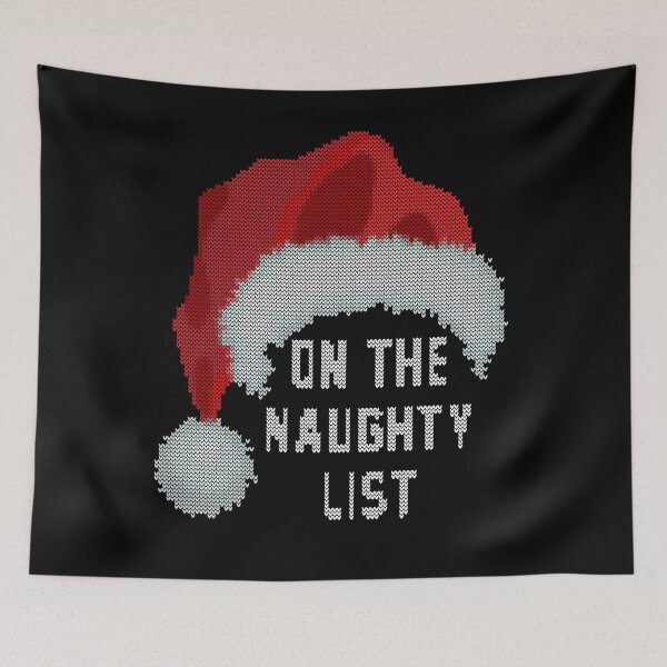 Item preview, Santa, I'm on the Naughty List, Funny Christmas Santa Hat Ugly Sweater Style  designed and sold by CapitalDesignss.