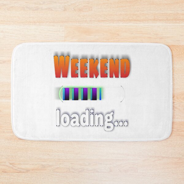 Item preview, Weekend  Loading designed and sold by 59SHOP24.