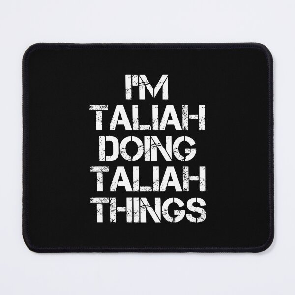 Item preview, Taliah Name T Shirt - I'm Taliah Doing Taliah Things Name Gift Item Tee designed and sold by isachsenan.