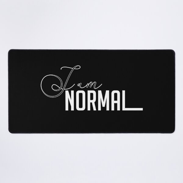 Item preview, I am Normal - Normal simple life designed and sold by cruzzcreation.