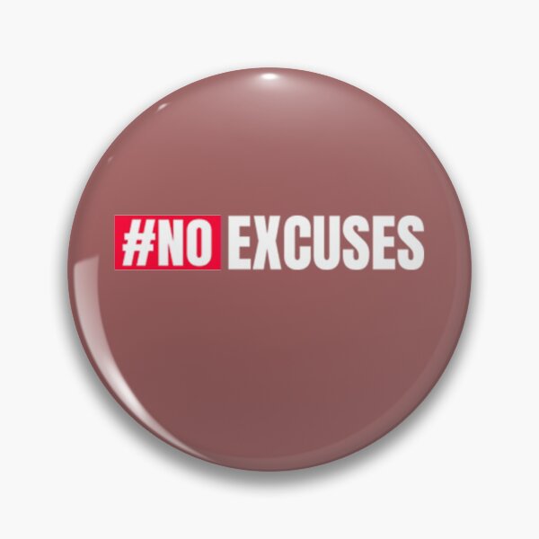 Item preview, No Excuses Excuses designed and sold by GabriellyLessa.