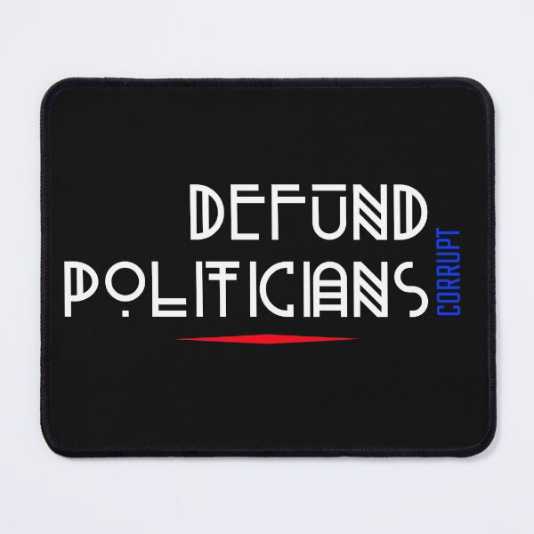 Item preview, Defund politicians corrupt. designed and sold by DesignedBySnip.