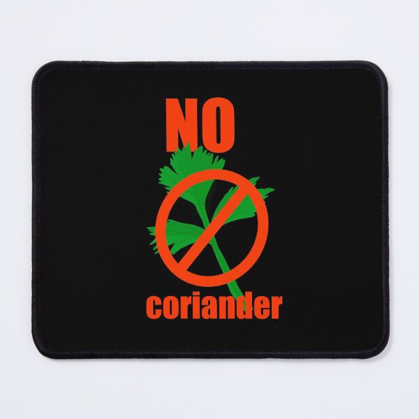 Item preview, No coriander for coriander haters designed and sold by JokeGysen.