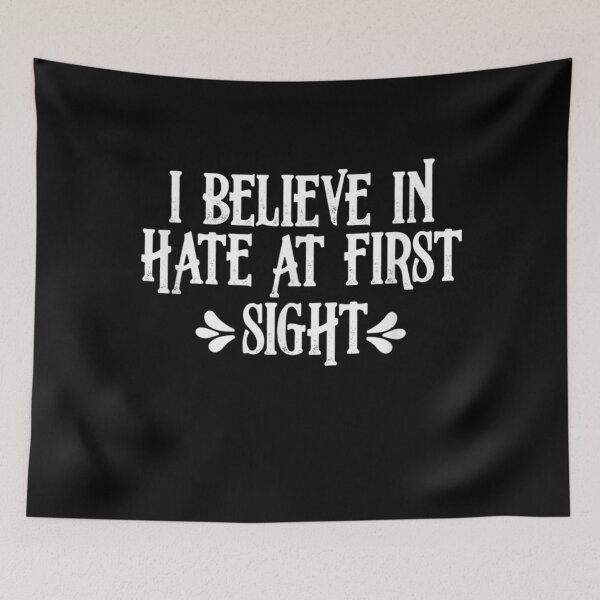 Item preview, Funny Believe In Hate But Also Love At First Sight Design  designed and sold by JethroShop.