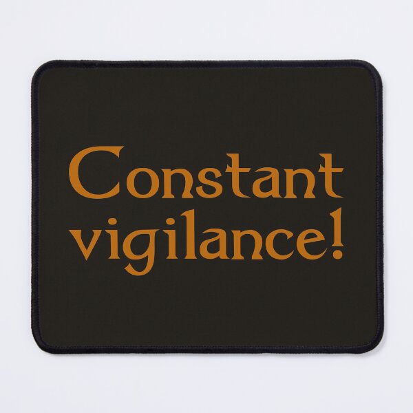 Item preview, Constant Vigilance! designed and sold by inkset.