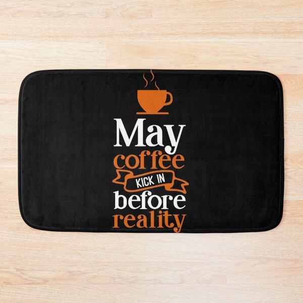 Item preview, May Coffee Kick In Before Reality designed and sold by eajob.