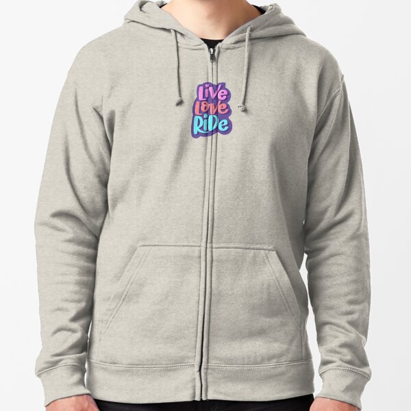 Live, Love, Ride Zipped Hoodie