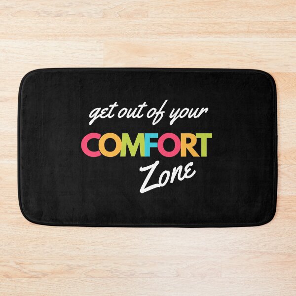 Item preview, Get Out Of Your Comfort Zone designed and sold by WholesumArt.