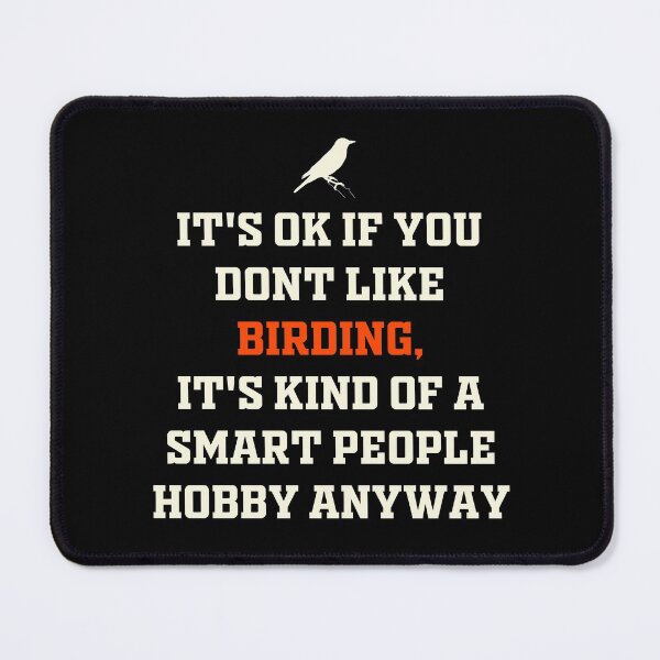 Item preview, It’s ok if you don’t like birding funny gift for birders designed and sold by JokeGysen.