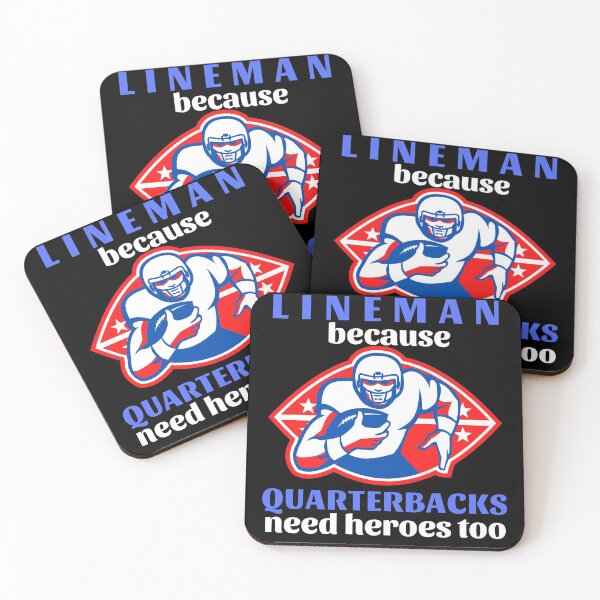 Item preview, Lineman Because Quarterbacks Need Heroes Too (Blue Text) - American Football designed and sold by CaitU.