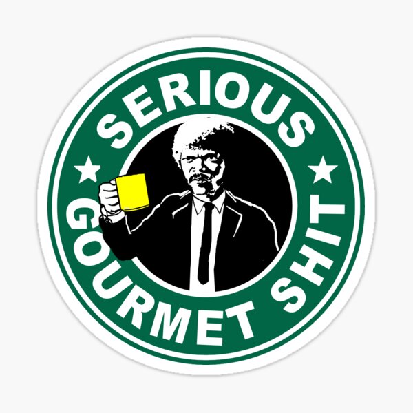 Serious Gourmet Shit Sticker