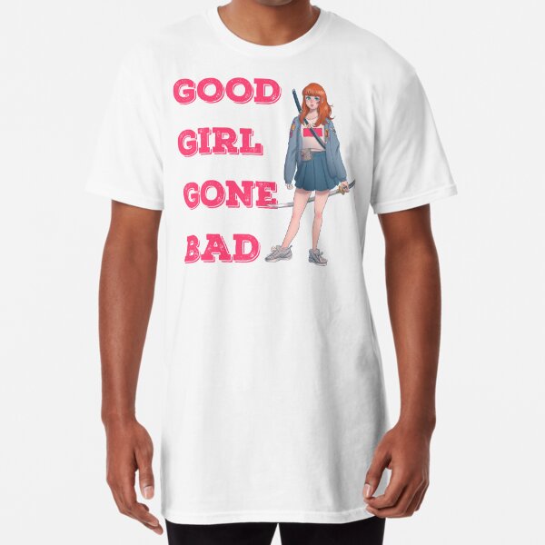 Good Gone Bad T-Shirt