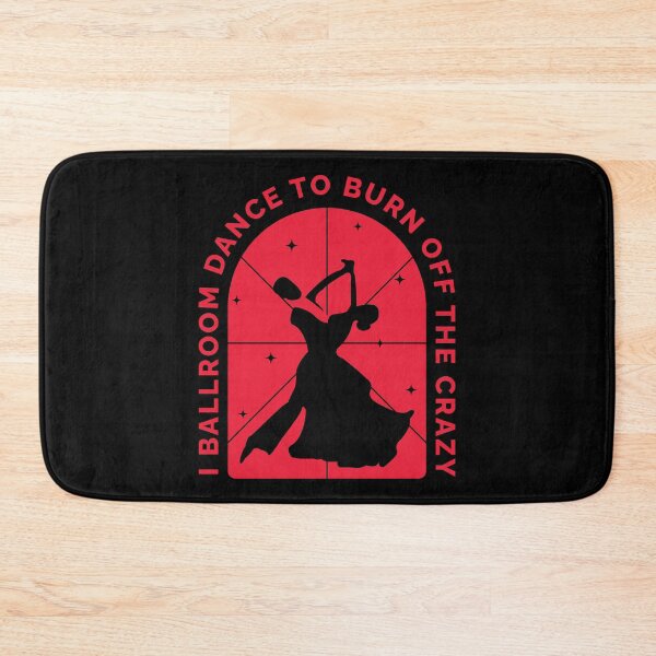 Item preview, I Ballroom Dance To Burn Off The Crazy designed and sold by Styler Design.