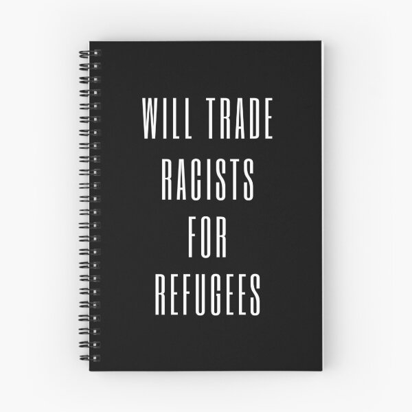 Item preview, Will Trade Racists For Refugees designed and sold by Davestre Designs.
