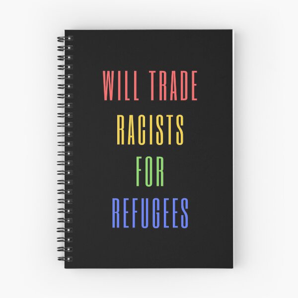 Item preview, Will Trade Racists For Refugees designed and sold by Davestre Designs.