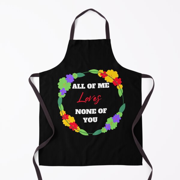 Item preview, All of me loves none of you designed and sold by TextToTee.