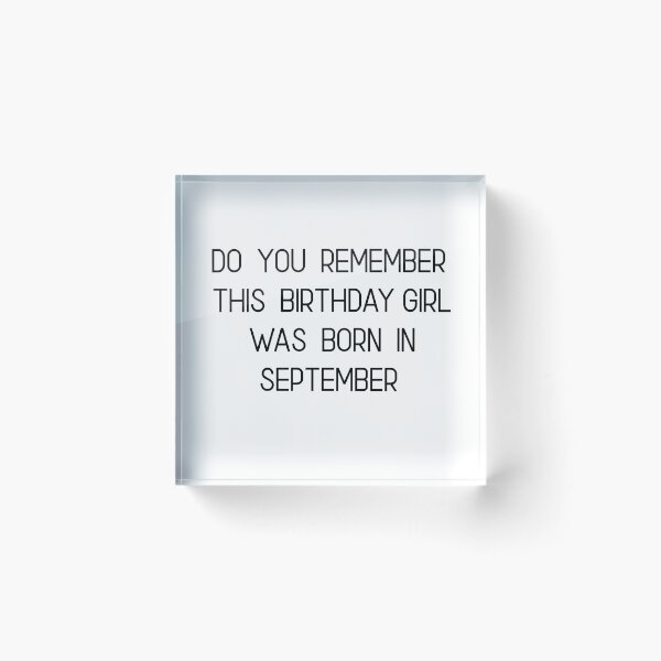Item preview, DO YOU REMEMBER THIS BIRTHDAY GIRL WAS BORN IN SEPTEMBER  designed and sold by RetroPlaceee.