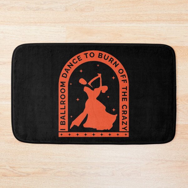Item preview, I Ballroom Dance To Burn Off The Crazy designed and sold by Styler Design.